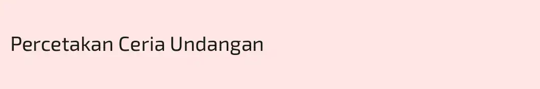 Percetakan Ceria Undangan